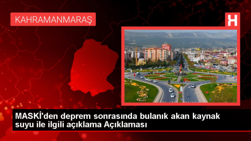 MASK: Kahramanmara depremlerinin ardndan kaynak suyu deprem ncesi deerlerine ulat