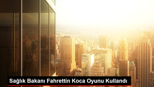 Salk Bakan Fahrettin Koca Oyunu Kulland