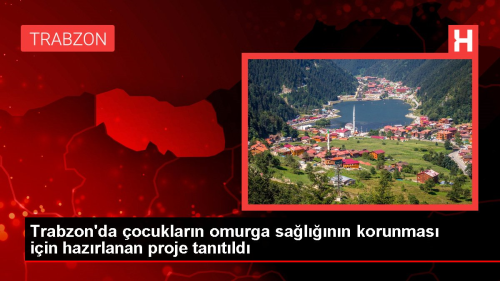 Trabzon'da ocuklarn omurga salnn korunmas iin hazrlanan proje tantld